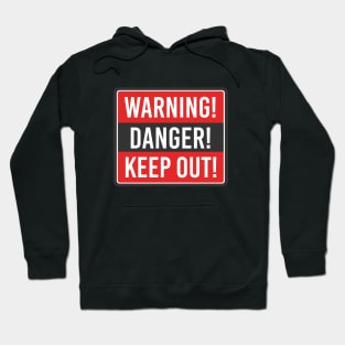 Warning Danger Keep Out Hoodie